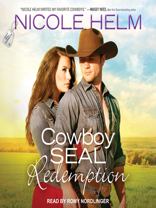 Title details for Cowboy SEAL Redemption by Nicole Helm - Available